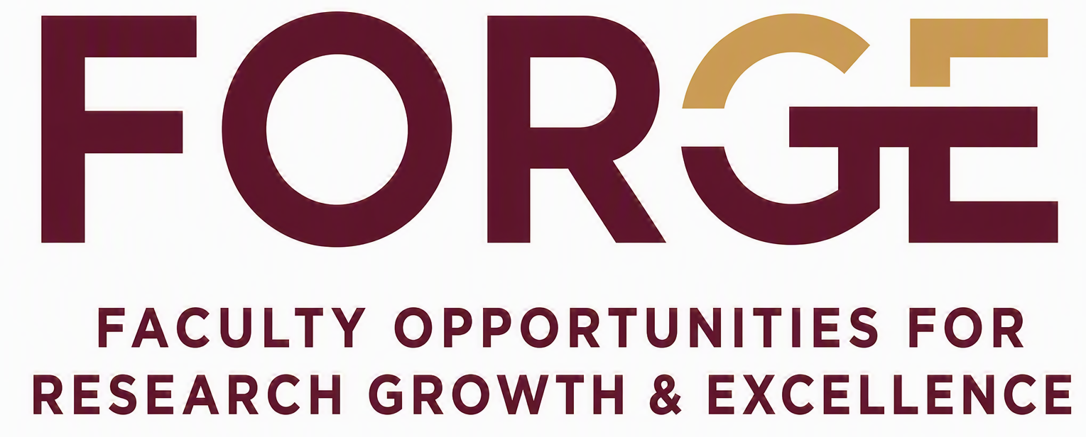 FORGE - Faculty Opportunities for Research Growth and Excellence